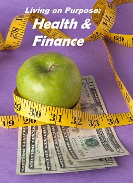 Nov. 12th Session: Health & Finance – Living on Purpose